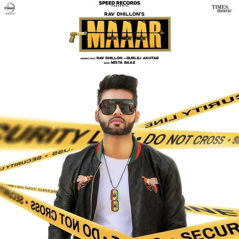 Maaar-ft-Gurlez-Akhtar Rav Dhillon mp3 song lyrics